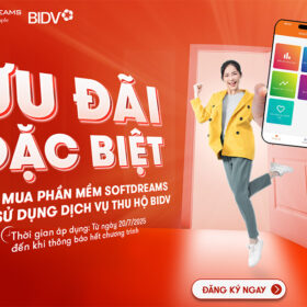 [ƯU ĐÃI ĐẶC BIỆT] Dành Riêng Cho Khách Hàng Mua Phần Mềm SoftDreams & Sử Dụng Dịch Vụ Thu Hộ BIDV