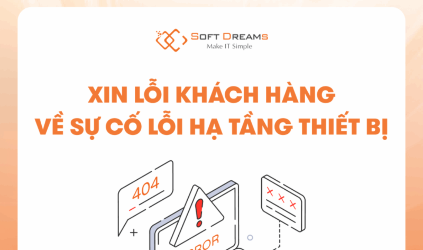 Xin Lỗi Qúy Khách Hàng Về Sự Cố Lỗi Hệ Thống Hạ Tầng Thiết Bị