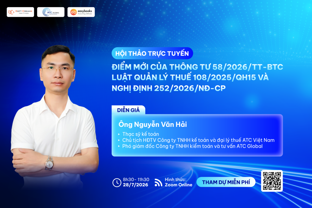 [Webinar] Điểm mới của Thông tư 58/2026/TT-BTC, Luật quản lý thuế 108/2025/QH15 và Nghị định 252/2026/NĐ-CP