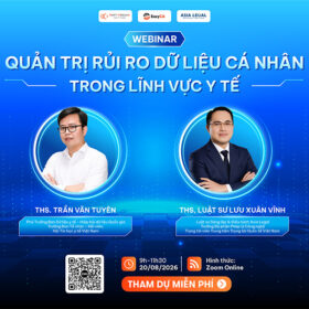 [Webinar] Quản trị rủi ro dữ liệu cá nhân trong lĩnh vực Y tế