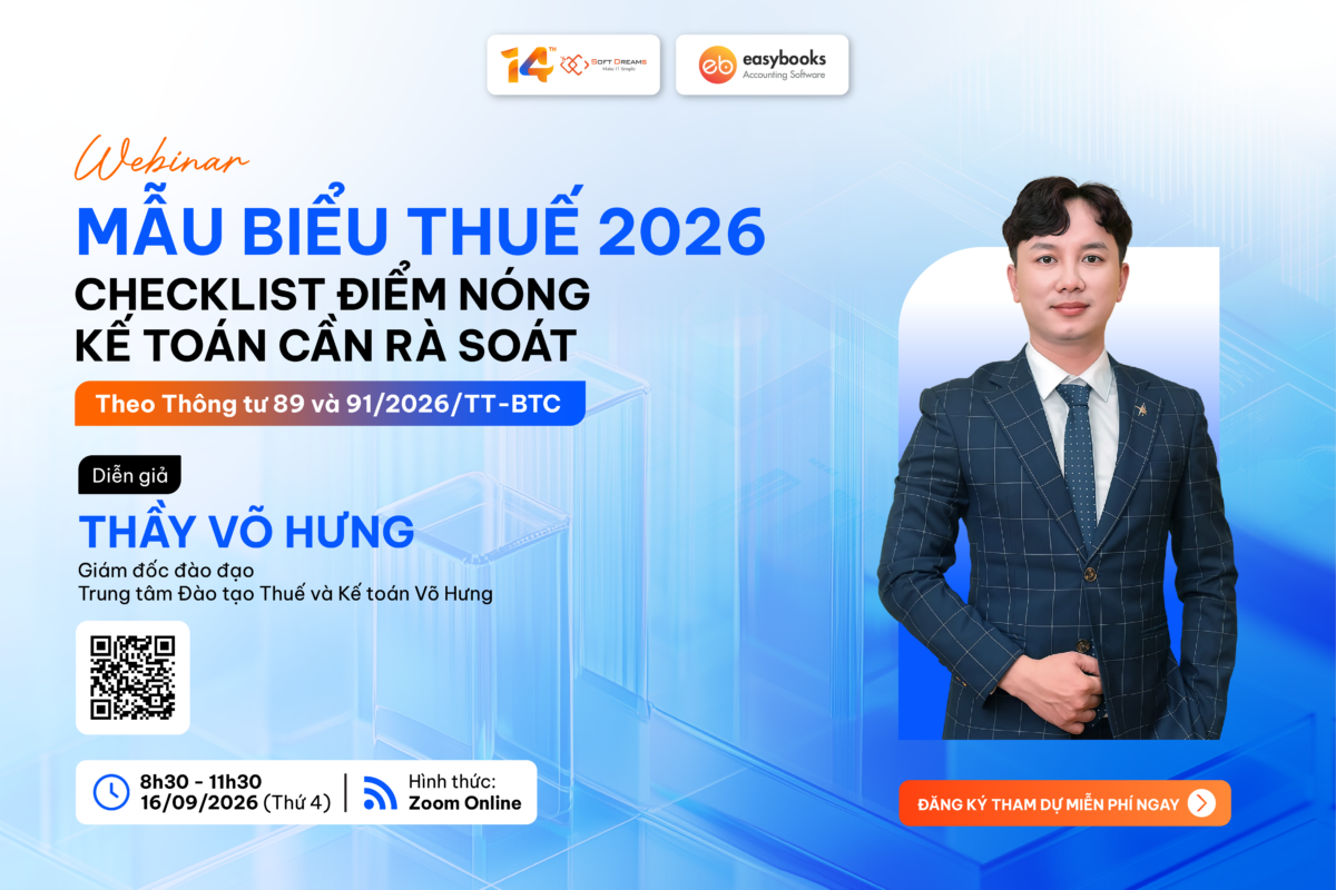 [ Webinar ] Mẫu biểu thuế 2026 – Checklist điểm nóng kế toán cần rà soát