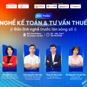 [NÓNG] HỘI THẢO CHUYÊN MÔN OFFLINE ĐẶC BIỆT: “NGHỀ KẾ TOÁN & TƯ VẤN THUẾ: BẢN LĨNH NGHỀ TRƯỚC LÀN SÓNG SỐ” | 24.10.2026 TẠI HÀ NỘI